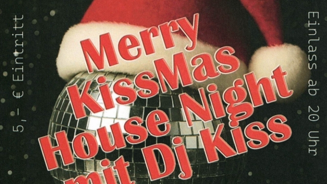 Titelmotiv Merry KissMas House Night mit Dj Kiss